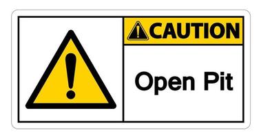 Caution Open Pit Symbol Sign on white background vector