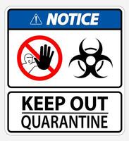 Keep Out Quarantine Sign Isolated On White Background,Vector Illustration EPS.10 vector