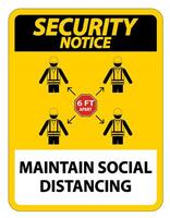 Security Notice Maintain social distancing, stay 6ft apart sign,coronavirus COVID-19 Sign Isolate On White Background,Vector Illustration EPS.10 vector