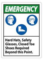 Emergency Sign Hard Hats, Safety Glasses, Closed Toe Shoes Required Beyond This Point vector