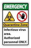 Emergency Quarantine Infectious Virus Area sign on white background vector