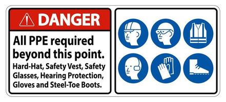 Danger PPE Required Beyond This Point. Hard Hat, Safety Vest, Safety Glasses, Hearing Protection vector