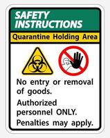 Safety Instructions Quarantine Holding Area Sign Isolated On White Background,Vector Illustration EPS.10 vector