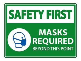 Safety First Masks Required Beyond This Point Sign Isolate On White Background,Vector Illustration EPS.10 vector