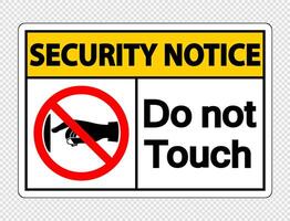 Security notice do not touch sign label on transparent background vector