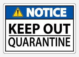 Keep Out Quarantine Sign Isolated On White Background,Vector Illustration EPS.10 vector