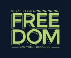 Freedom Typography Vector T-shirt Design for print