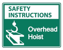 Safety instructions Overhead Hoist Symbol Sign On White Background vector