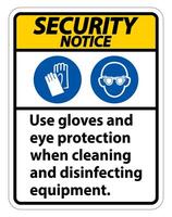 Aviso de seguridad use guantes y protección para los ojos firmar sobre fondo blanco. vector