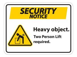 Heavy Object,Two Person Lift Required Sign Isolate On White Background vector