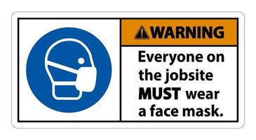 Warning Wear A Face Mask Sign Isolate On White Background vector