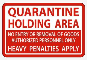 Quarantine Holding Area Sign Isolate On White Background,Vector Illustration EPS.10 vector