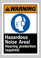 Warning Sign Hazardous Noise Area, Hearing Protection Required vector