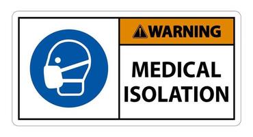 Warning Medical Isolation Sign Isolate On White Background,Vector Illustration EPS.10 vector