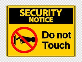 Security notice do not touch sign label on transparent background vector