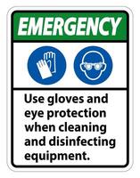 Emergency Use Gloves And Eye Protection Sign on white background vector