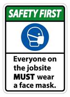 Safety First Wear A Face Mask Sign Isolate On White Background vector