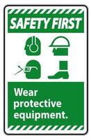 Safety First Sign Wear Protective Equipment,With PPE Symbols on White Background,Vector Illustration vector