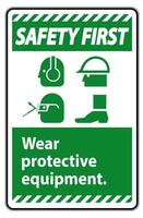 Safety First Sign Wear Protective Equipment,With PPE Symbols on White Background,Vector Illustration vector