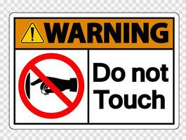 Warning do not touch sign label on transparent background vector