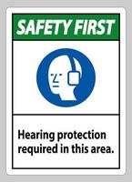Safety First PPE Sign Hearing Protection Required In This Area with Symbol vector