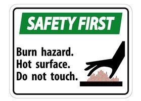 Safety First Burn hazard,Hot surface,Do not touch Symbol Sign Isolate on White Background,Vector Illustration vector