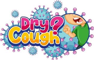 Dry Cough font design with coronavirus icons isolated on white background vector