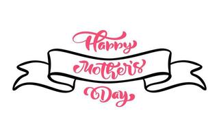 Happy Mothers day hand lettering text on stilyzed vector ribbon. Illustration good for greeting card, poster or banner, invitation postcard icon