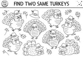 Find two same turkeys. Thanksgiving black and white matching activity for children. Funny autumn line quiz worksheet for kids for attention skills. Simple fall printable game or coloring page