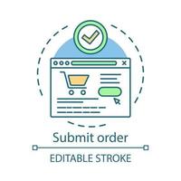 Submit order concept icon. Online shopping idea thin line illustration. E commerce. Internet store website. Digital purchase. Place order. Payment options. Vector isolated drawing. Editable stroke