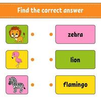 Find the correct answer. Draw a line. Learning words. Education developing worksheet. Activity page for study English. Game for children. Funny character. Isolated vector illustration. Cartoon style.