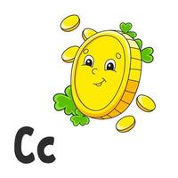 Alphabet letter C. Gold coin. ABC flash cards. Cartoon cute character isolated on white background. For kids education. Developing worksheet. Learning letters. Vector illustration.