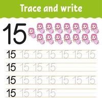 Trace and write. Number 15. Handwriting practice. Learning numbers for kids. Activity worksheet. Cartoon character. vector