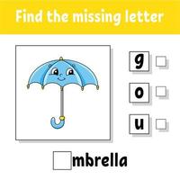 Find the missing letter. Education developing worksheet for kids. Activity page. Cartoon character. Autumn theme. vector