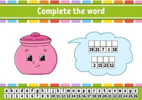 Complete the words. Cipher code. Learning vocabulary and numbers. Education worksheet. Activity page for study English. Isolated vector illustration. Cartoon character.