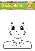 Worksheet Complete the picture. Draw hair. Cheerful character. Vector illustration. Pretty girl. Cute cartoon style. Fantasy page for children. Black contour silhouette. Isolated on white background.