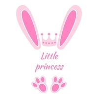 orejas de conejo rosa y pies con corona y palabras princesita. Elementos de diseño para camiseta de niña, baby shower, tarjeta de felicitación. vector