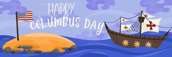 Banner happy columbus day historical event.Background with a sailboat and an island with the flag of america. Ship red crosses. Vector illustration.