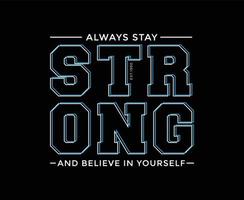 Strong Typography Vector T-shirt Design for print