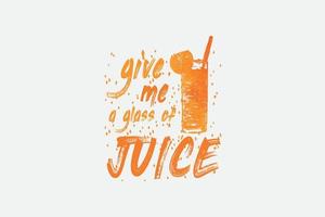 Give me a glass of Juice graphics t-shirt design for modern print, souvenirs, and other uses, vector illustration.