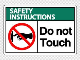 Safety instructions do not touch sign label on transparent background vector