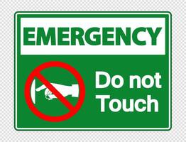 Emergency  do not touch sign label on transparent background vector