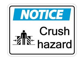 symbol notice crush hazard sign on white background vector