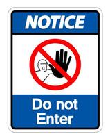 Notice Do Not Enter Symbol Sign on white background vector