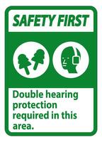 Safety First Sign Double Hearing Protection Required In This Area With Ear Muffs and Ear Plugs vector