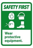 Safety First Sign Wear Protective Equipment,With PPE Symbols on White Background,Vector Illustration vector