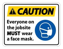 Caution Wear A Face Mask Sign Isolate On White Background vector