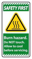 Safety First Burn hazard safety,Do not touch label Sign on white background vector