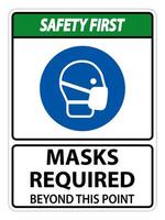 Safety First Masks Required Beyond This Point Sign Isolate On White Background,Vector Illustration EPS.10 vector