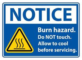 Notice Burn hazard safety,Do not touch label Sign on white background vector